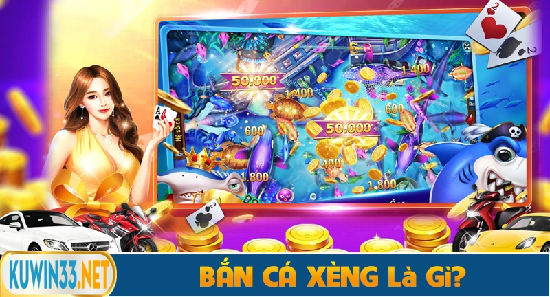 Khái niệm bắn cá xèng là gì