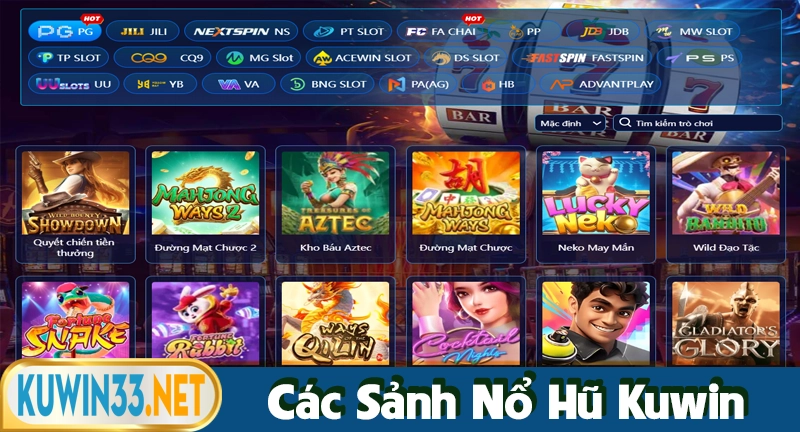 Các sảnh nổ hũ Kuwin: PG, Jili, CQ9,..