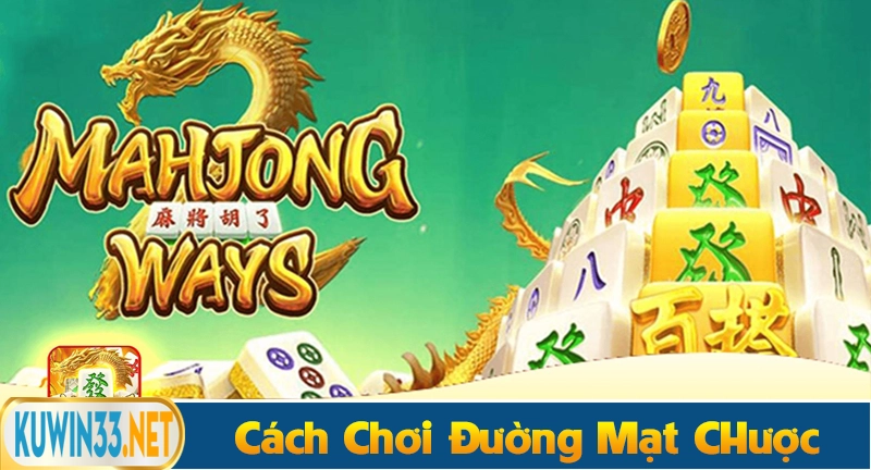 Cách chơi đường mạt chược đơn giản