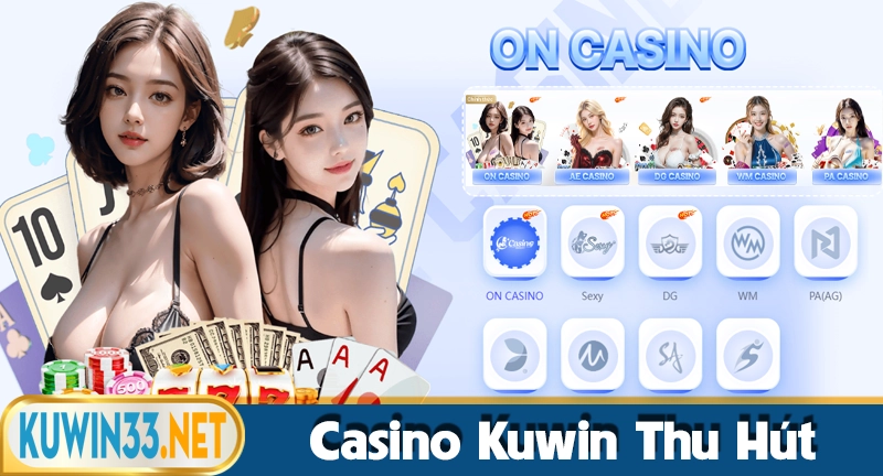Casino Kuwin thu hút người chơi hàng đầu hiện nay