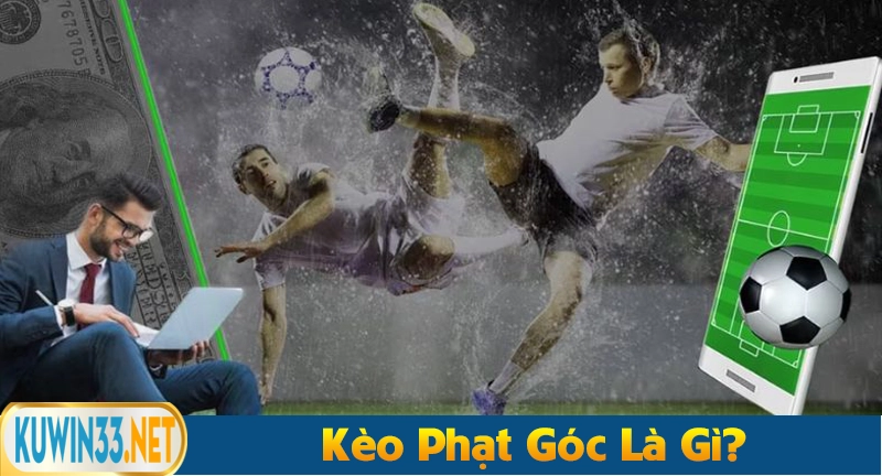 Khái niệm về kèo phạt góc là gì trong bóng đá