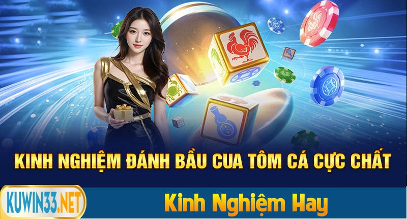 Kinh nghiệm chơi bầu cua tôm cá online hiệu quả nhất