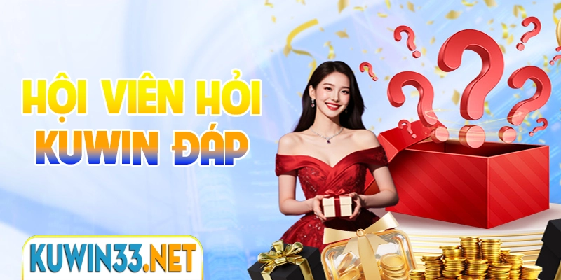 FAQ - Giải đáp những thắc mắc thường gặp về thương hiệu Kuwin