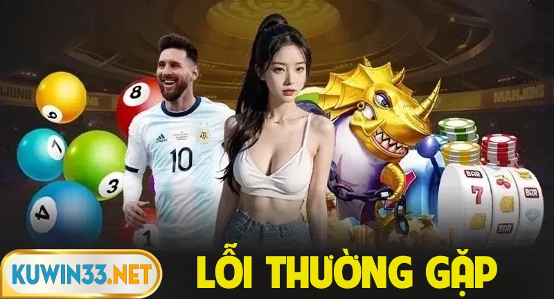 Cập nhập lỗi thường gặp khi tải App Kuwin không thành công
