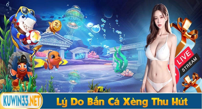 Những lý do bắn cá xèng thu hút người chơi hiện nay