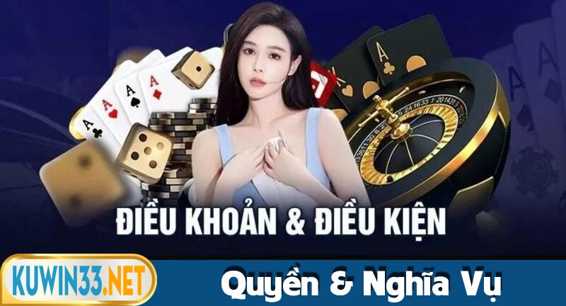 Nghĩa vụ và quyền lợi của khách hàng khi sử dụng dịch vụ tại Kuwin