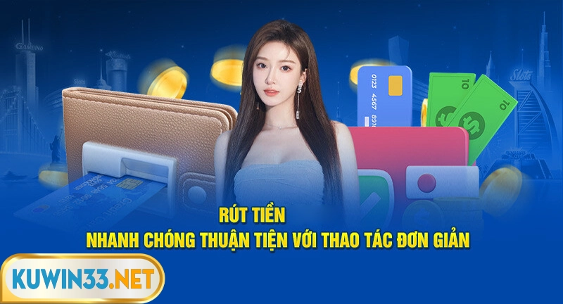 Sơ lược về rút tiền Kuwin