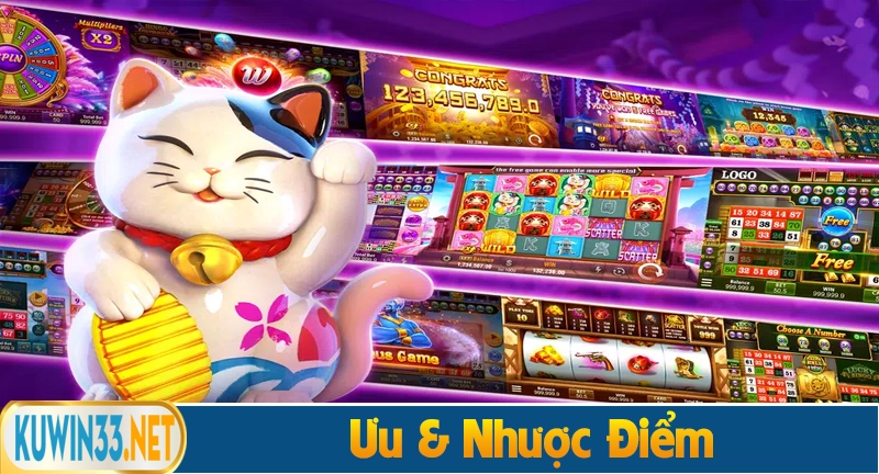 Ưu & nhược điểm khi chơi slot Lucky Neko