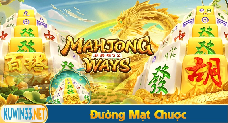 Game Slot đường mạt chược - Top game Slots đáng chơi